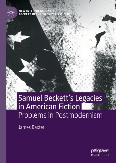 Samuel Beckett's Legacies in American Fiction
