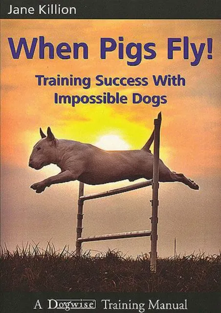 WHEN PIGS FLY