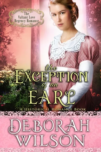 Exception of an Earl (The Valiant Love Regency Romance #16) (A Historical Romance Book)