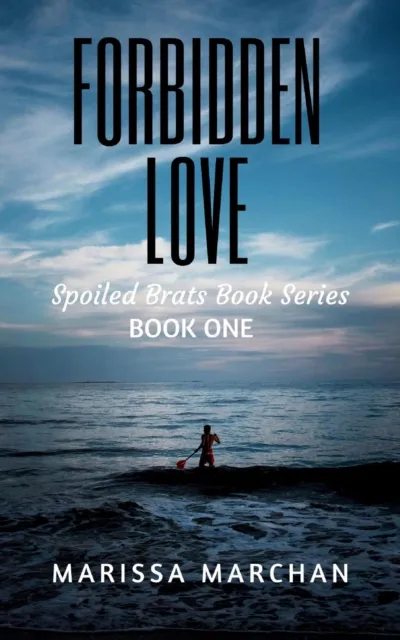 Forbidden Love: Spoiled Brats Book Series Book One