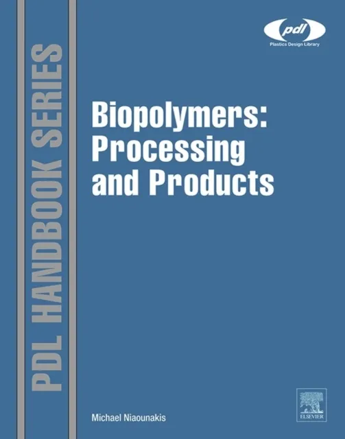 Biopolymers: Processing and Products