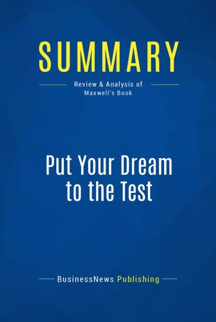 Summary: Put Your Dream to the Test