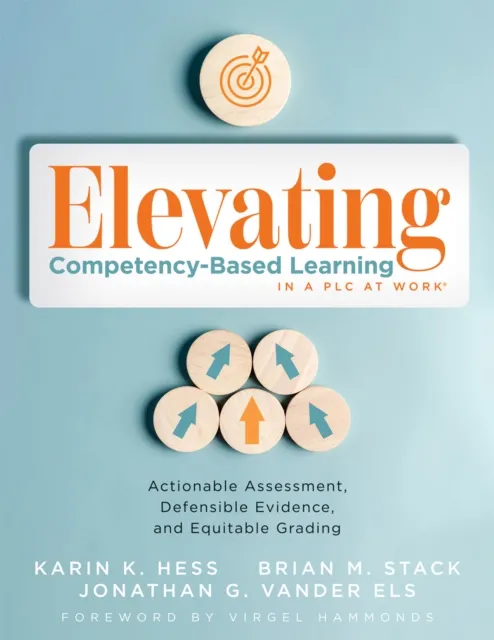 Elevating Competency-Based Learning in a PLC at Work(R)