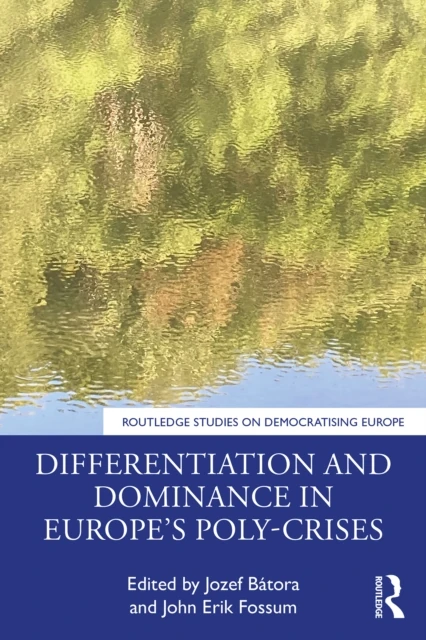 Differentiation and Dominance in Europe's Poly-Crises