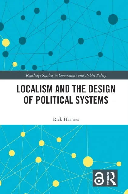 Localism and the Design of Political Systems