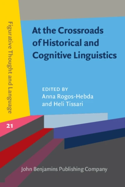 At the Crossroads of Historical and Cognitive Linguistics