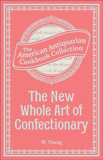 New Whole Art of Confectionary