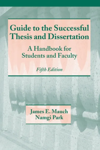 Guide to the Successful Thesis and Dissertation