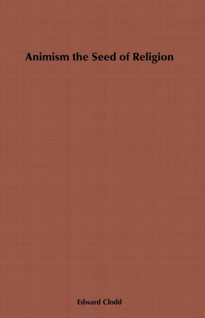 Animism, the Seed of Religion