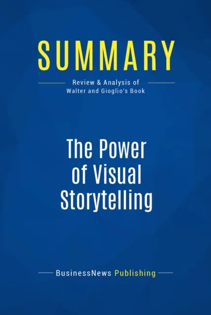 Summary: The Power of Visual Storytelling