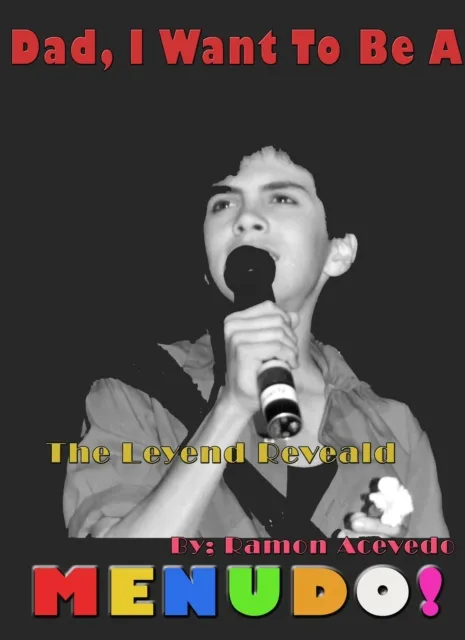 Dad I Want To Be A Menudo!