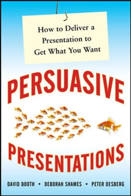 Own the Room: Business Presentations that Persuade, Engage, and Get Results