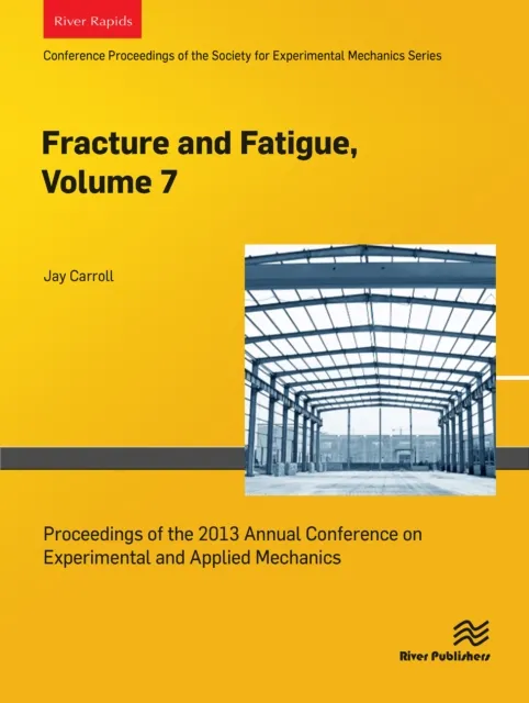 Fracture and Fatigue, Volume 7