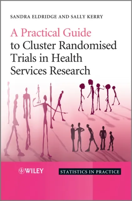 Practical Guide to Cluster Randomised Trials in Health Services Research