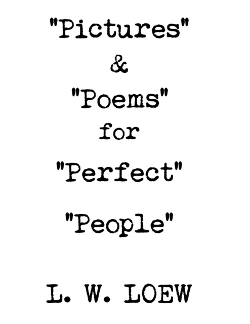 Pictures" & "Poems" for "Perfect" "People