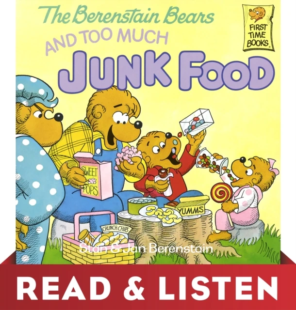 Berenstain Bears and Too Much Junk Food: Read & Listen Edition