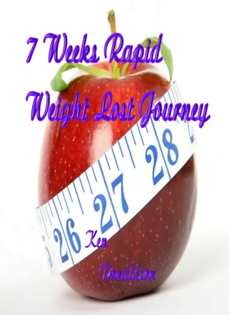 7 Weeks Rapid Weight Lost Journey