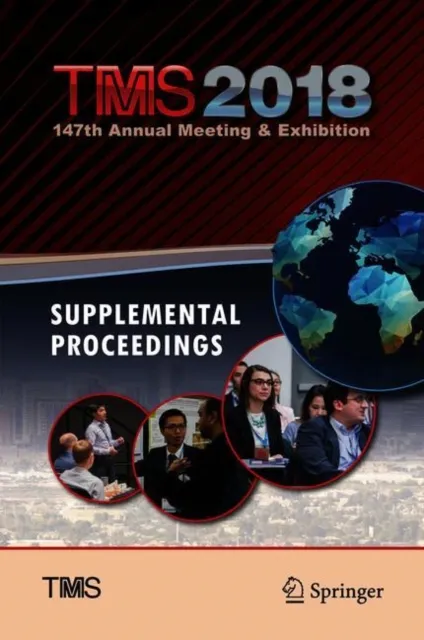 TMS 2018 147th Annual Meeting & Exhibition Supplemental Proceedings