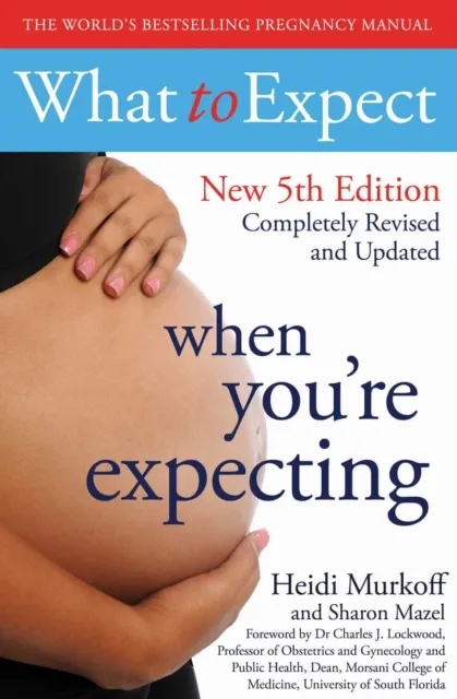 What to Expect When You're Expecting (5th Edition)