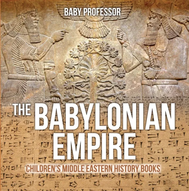 Babylonian Empire | Children's Middle Eastern History Books