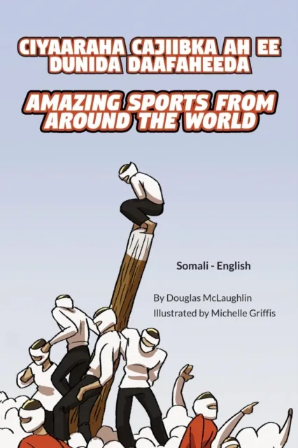 Amazing Sports from Around the World (Somali-English)