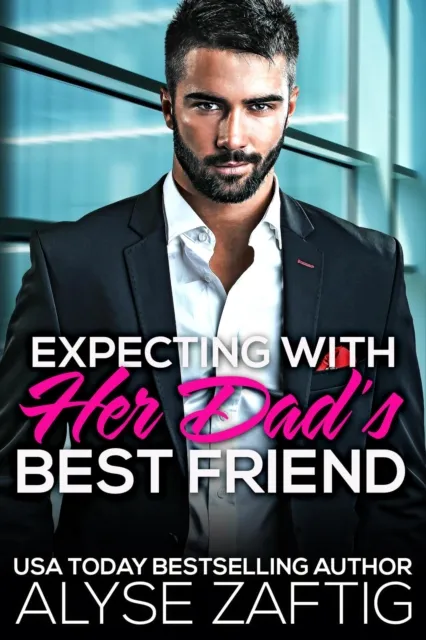 Expecting with Her Dad's Best Friend