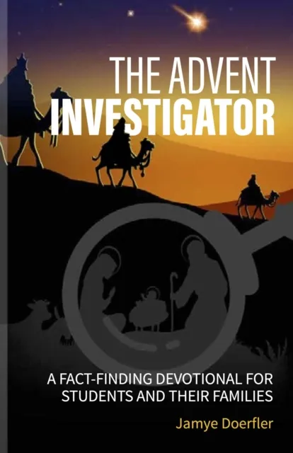 Advent Investigator: A Fact-Finding Devotional for Students and Their Families