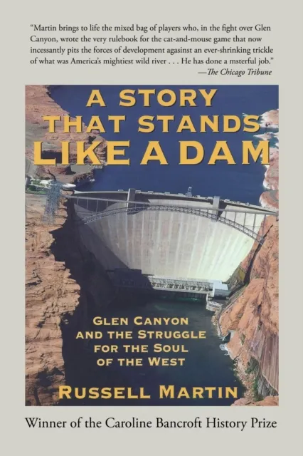 Story that Stands Like a Dam: Glen Canyon and the Struggle for the Soul of the West