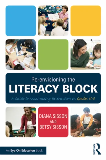 Re-envisioning the Literacy Block