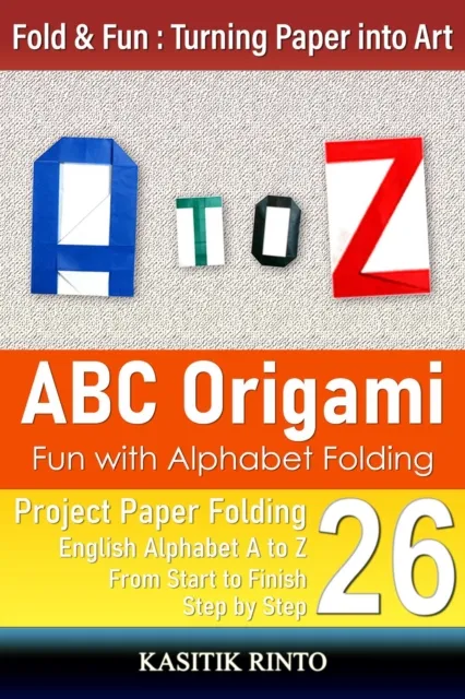 ABC Origami: Fun with Alphabet Folding Capital Letters A to Z