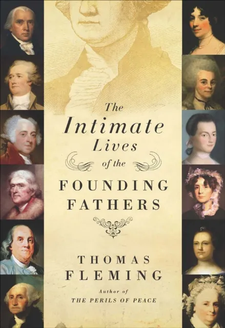 Intimate Lives of the Founding Fathers