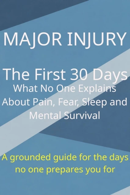 Major Injury - The First 30 Days