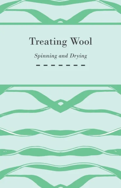 Treating Wool - Spinning and Drying
