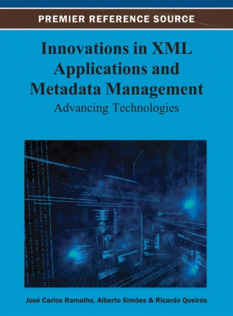 Innovations in XML Applications and Metadata Management: Advancing Technologies