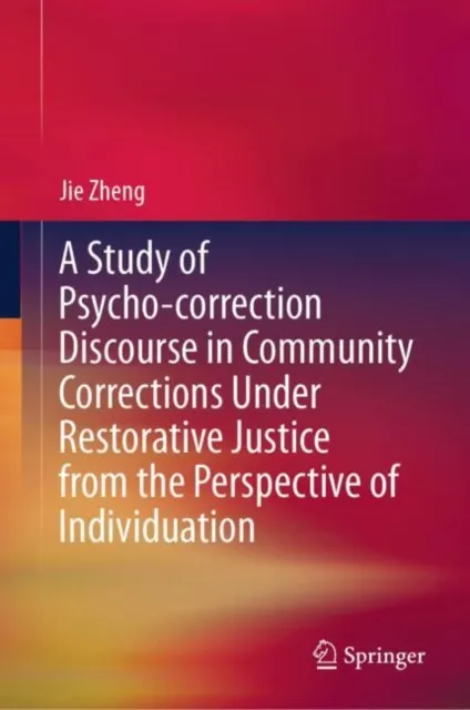 Study of Psycho-correction Discourse in Community Corrections Under Restorative Justice from the Perspective of Individuation