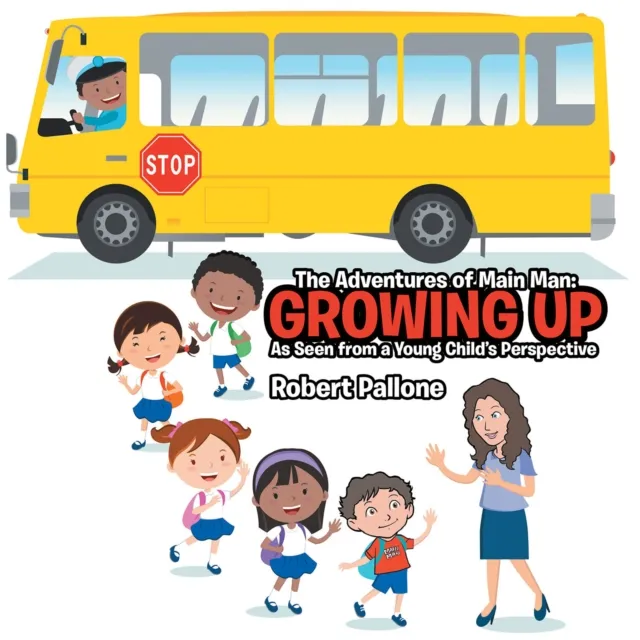 Adventures of Main Man:  Growing Up