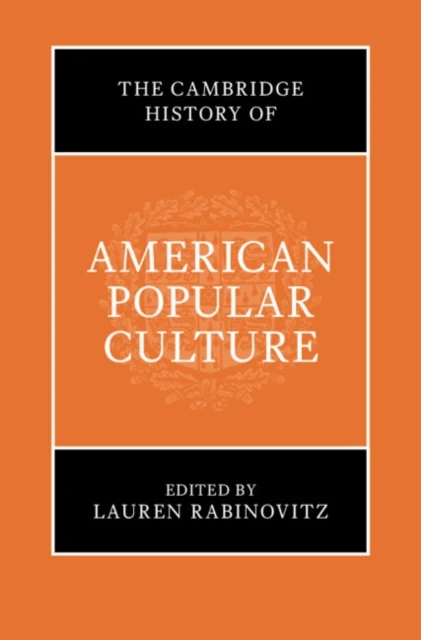 Cambridge History of American Popular Culture