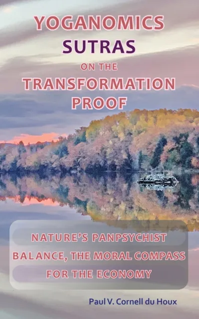 Yoganomics Sutras on the Transformation Proof