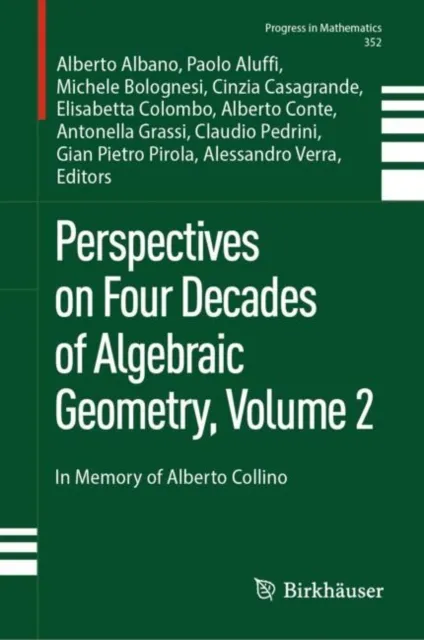 Perspectives on Four Decades of Algebraic Geometry, Volume 2