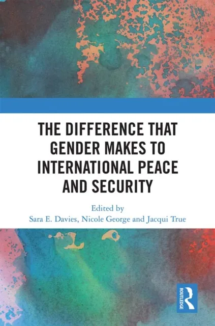 Difference that Gender Makes to International Peace and Security