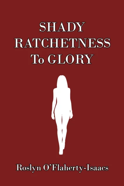 Shady Ratchetness to Glory