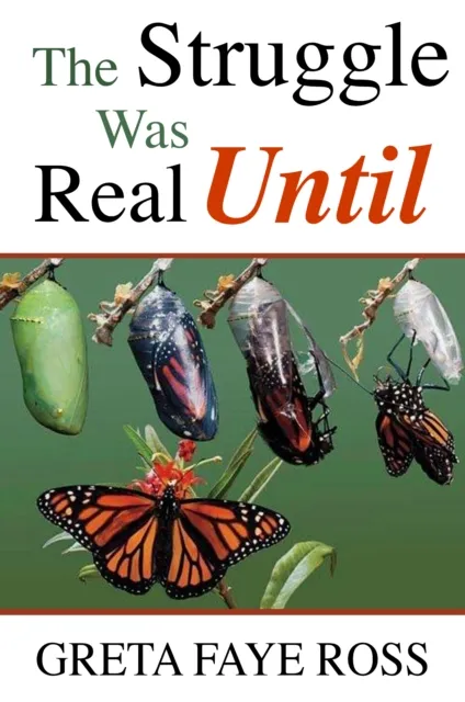 Struggle Was Real Until