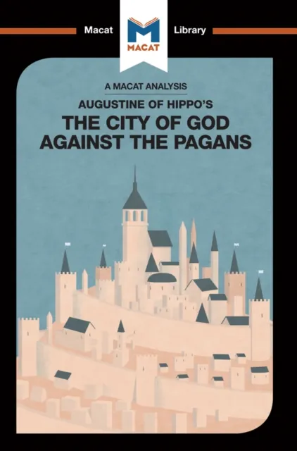 Analysis of St. Augustine's The City of God Against the Pagans