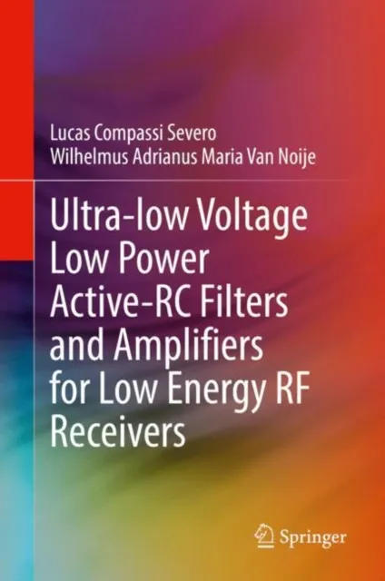 Ultra-low Voltage Low Power Active-RC Filters and Amplifiers for Low Energy RF Receivers