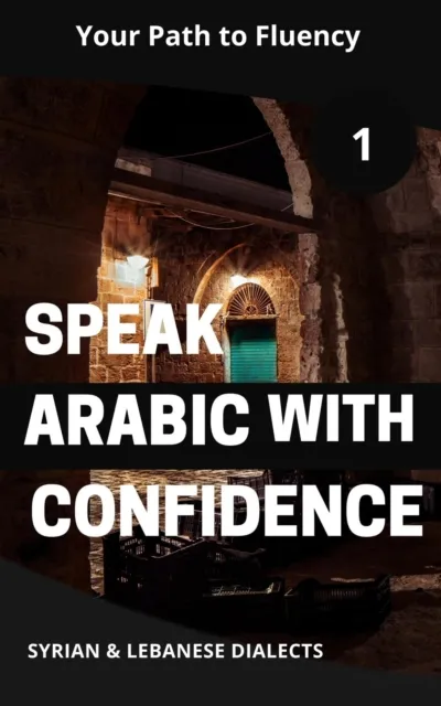 Speak Arabic with Confidence 1