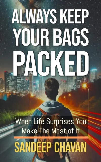 Always Keep Your Bags Packed