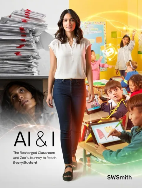 AI & I: The Recharged Classroom and Zoe's Journey to Reach Every Student