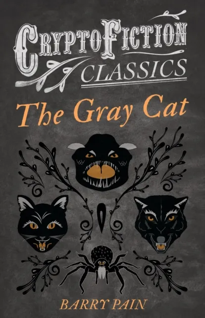 Gray Cat (Cryptofiction Classics - Weird Tales of Strange Creatures)