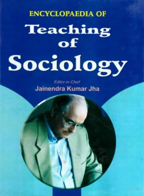 Encyclopaedia of Teaching of Sociology (Theories and Approaches to Sociology)
