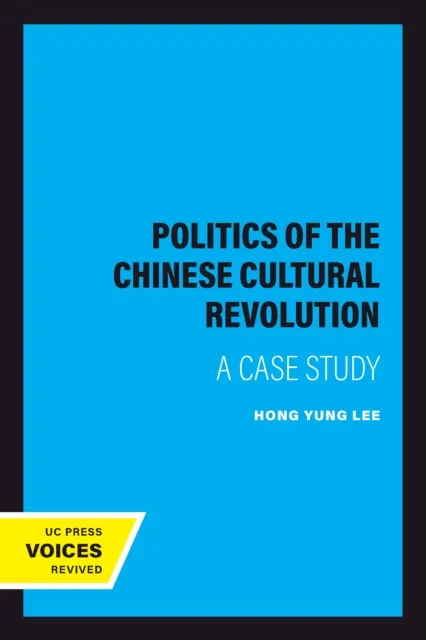Politics of the Chinese Cultural Revolution